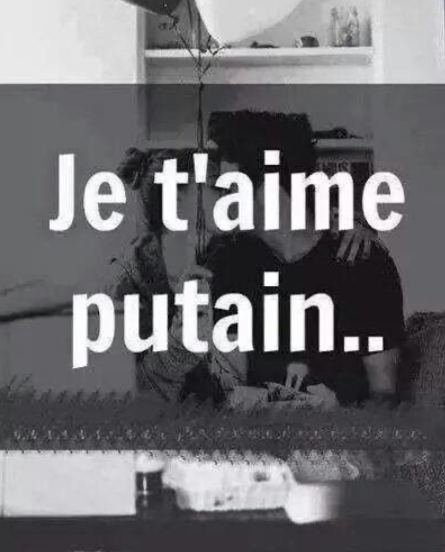Putain je t'aime